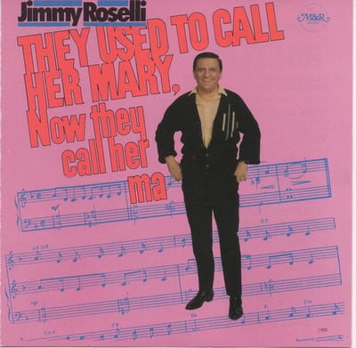Jimmy Roselli - They Used To Call Her Mary, Now They Call Her Ma (CD)