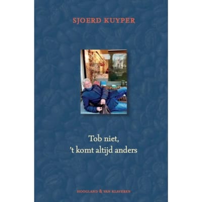 Tob Niet, Het Komt Altijd Anders - Sjoerd Kuyper