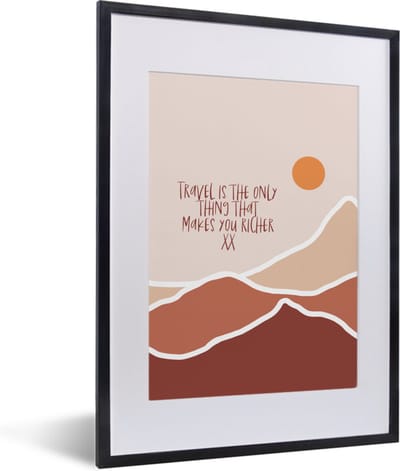 Fotolijst incl. Poster - Spreuken - Quotes - Travel is the only thing that makes you richer - 30x40 cm - Posterlijst