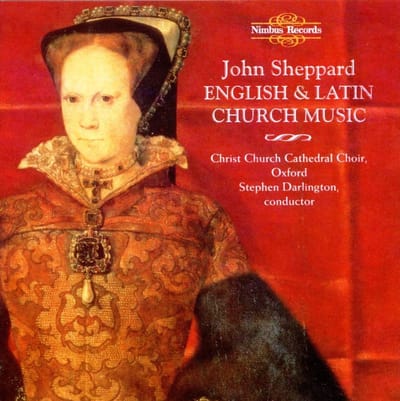 The Choir Of Christ Church Cathedral, Stephen Darlington - John Sheppard: English & Latin Church Music (CD)