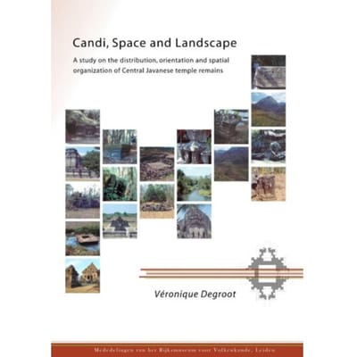 Candi, Space And Landscape - Mededelingen Rijksmuseum Volkenkunde - V.M.Y. Degroot