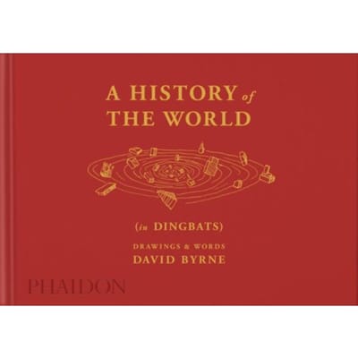A History Of The World (In Dingbats) - David Byrne