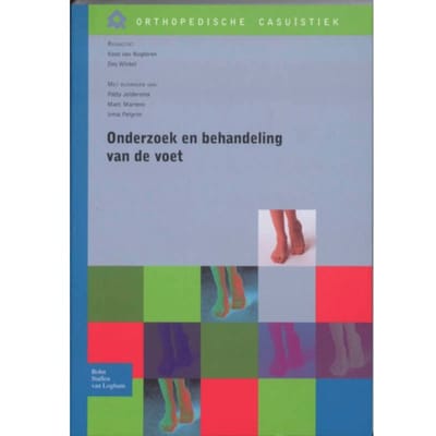 Onderzoek En Behandeling Van De Voet - Orthopedische Casuïstiek - Patty Joldersma