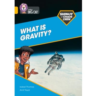 Shinoy And The Chaos Crew: What Is Gravity? - Collins Big Cat - Isabel Thomas