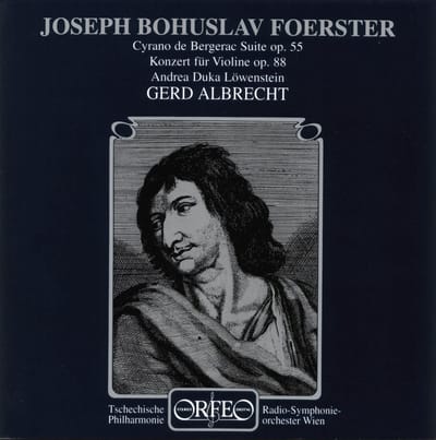 Andrea Duka Löwenstein, Radio-Symphonieorchester Wien, Tschechische Philharmonie - Foerster: Konzert Fur Violine Und Orchester | Cyrano De Bergerac (CD)