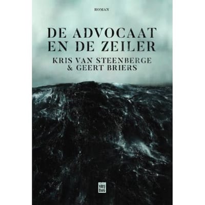De Advocaat En De Zeiler - Kris Van Steenberge