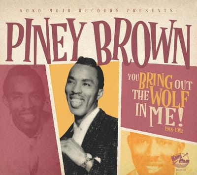 Piney Brown - You Bring Out The Wolf In Me (CD)