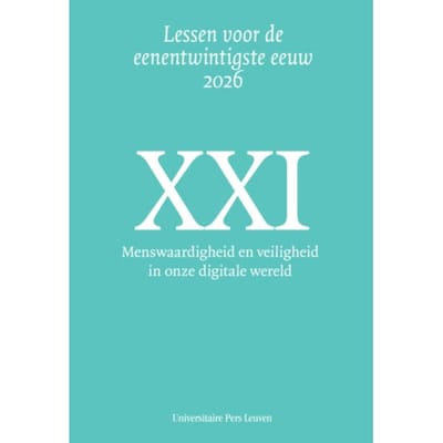 Menswaardigheid En Veiligheid In Onze Digitale Wereld - Lessen Voor De Eenentwintigste Eeuw
