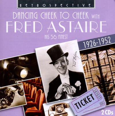 Fred Astaire - Dancing Cheek To Cheek (2 CD)