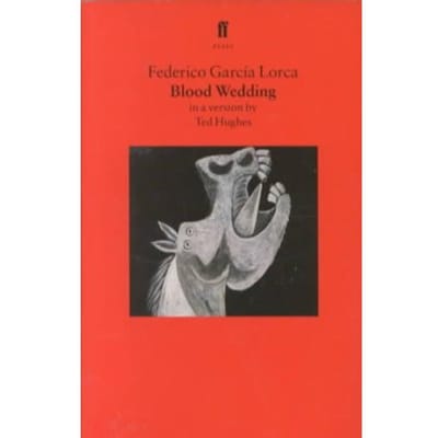 Blood Wedding - Federico Garcia Lorca