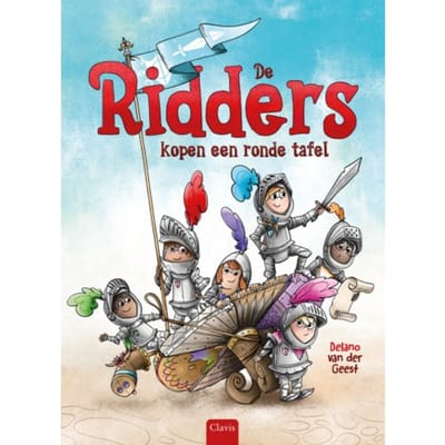 De Ridders Kopen Een Ronde Tafel - Delano van der Geest