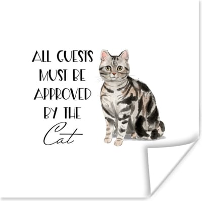 Poster Spreuken - Kat - Quotes - All guests must be approved by the cat - 100x100 cm XXL