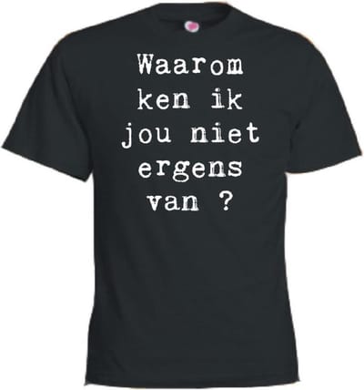 Mijncadeautje T-shirt - Waarom ken ik jou niet ergens van? - Unisex Zwart (maat M)