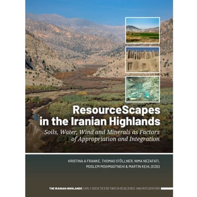 Resourcescapes In The Iranian Highlands - The Iranian Highlands. Early Societies Between