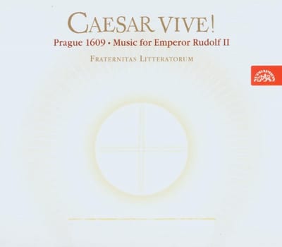 Fraternitas litteratorum, Martin Horyna - Caesar vive! Prague 1609 - Music For Emperor Rudolf II (CD)