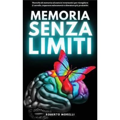 Roberto Morelli - Memoria Senza Limiti ( Italiaans Boek)