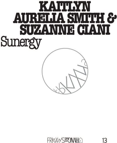 Sunergy (Frkwys Vol. 13) - Kaitlyn Aurelia Smith & Suzanne