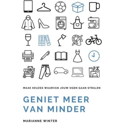 Geniet Meer Van Minder - Marianne Winter