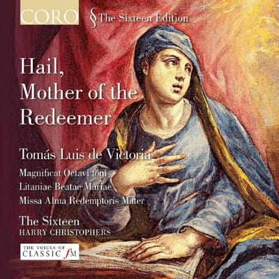The Sixteen, Harry Christophers - Hail, Mother Of The Redeemer (CD)
