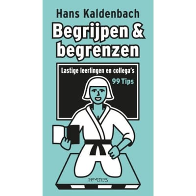 Begrijpen En Begrenzen - Hans Kaldenbach
