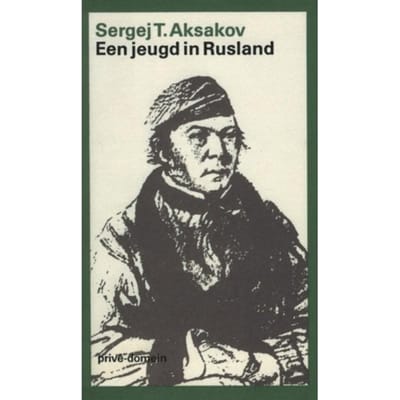 Een Jeugd In Rusland - Privé-Domein - Sergej T. Aksakov