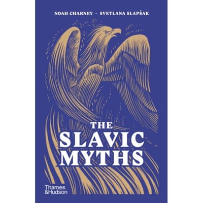 The Slavic Myths - Noah Charney