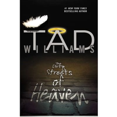 The Dirty Streets Of Heaven - Bobby Dollar - Tad Williams