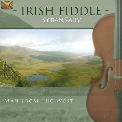 Kieran Fahy - Irish Fiddle - Man From The West (CD)