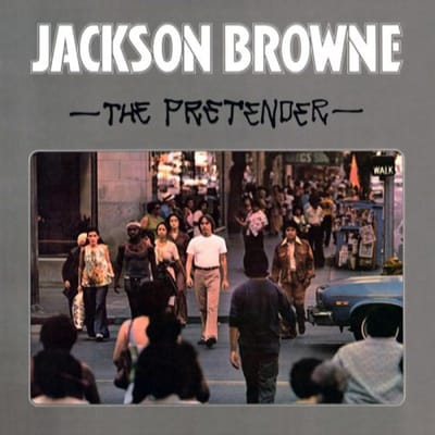 Pretender - Jackson Browne