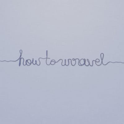 How to Unravel
