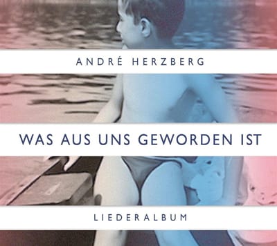 André Herzberg - Was Aus Uns Geworden Ist (CD)