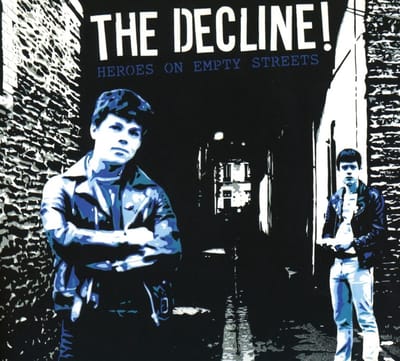 The Decline! - Heroes On Empty Streets (CD)