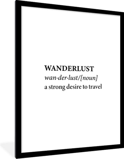 Fotolijst incl. Poster - Spreuken - Quotes - A strong desire to travel - Wanderlust - Travel - 60x80 cm - Posterlijst