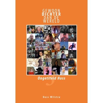 Ongetiteld Hoss - Gewoon Dichter Dan De Wereld - Hoss Wilstra