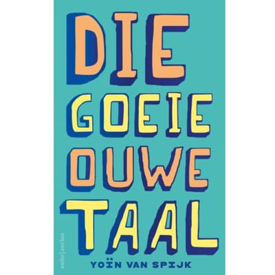 Die Goeie Ouwe Taal - Yoïn van Spijk