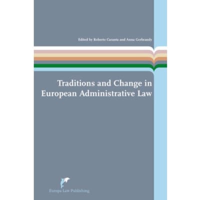 Traditions And Change In European Administrative Law - European Administrative Law Series