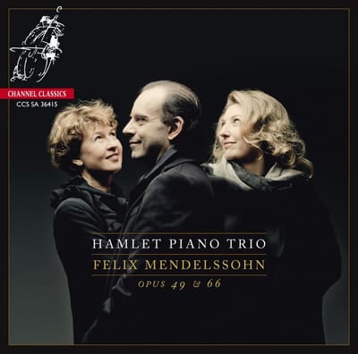 Hamlet Piano Trio - Mendelssohn Piano Trios Opp.49 & 66 (SACD)
