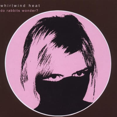 Do Rabbits Wonder? - Whirlwind Heat