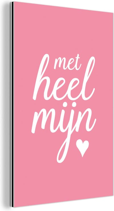 Aluminium schilderij 120x180 cm - Wanddecoratie metaal - Quotes - Moeder - Met heel mijn hart - Spreuken - Metalen muurdecoratie woonkamer - Decoratie industrieel - Foto op dibond - Industriële accessoires slaapkamer
