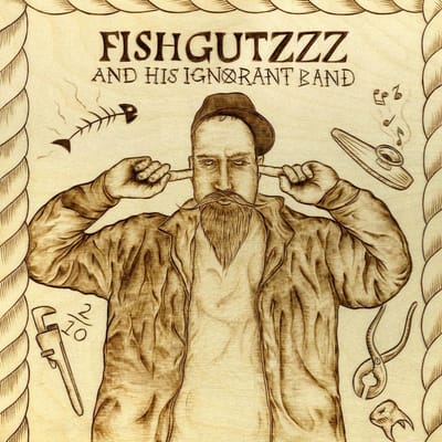 Fishgutzzz - Fishgutzzz And His Ignorant Band (LP)