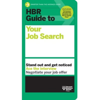 Hbr Guide To Your Job Search - Hbr Guide - Harvard Business Review
