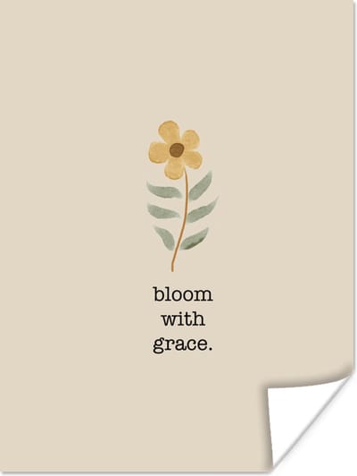 Poster Spreuken - Quotes - Bloom with grace - 120x160 cm XXL