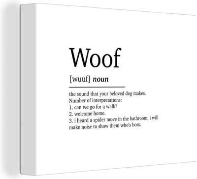 Canvas Schilderij Woof - Honden - Quotes - Spreuken - Woordenboek - Woef definitie - 40x30 cm - Wanddecoratie