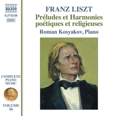 Roman Kosyakov - Liszt: Préludes Et Harmonies Poètique et Religieuses (CD)
