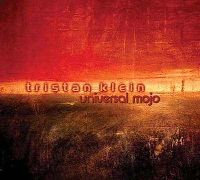 Tristan Klein - Universal Mojo (CD)