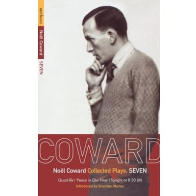 Coward Plays: 7 - World Classics - Noel Coward