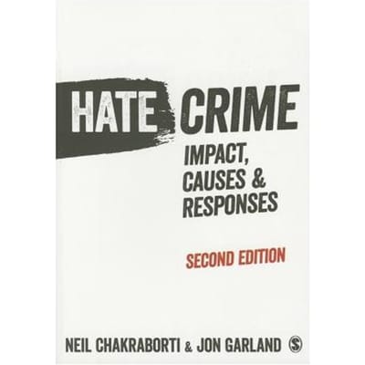 Hate Crime: Impact, Causes And Responses - Chakraborti