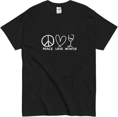 Uniek T Shirt Dames Heren - Peace Love Wijntje - Vrede Liefde Wine - Quote en Opdruk - Zwart - S