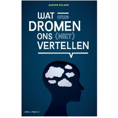 Wat Onze Dromen Ons (Niet) Vertellen - Aurore Roland