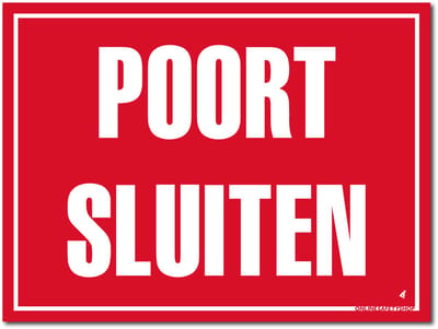 Poort sluiten bord - Forex - 30 x 40 cm - Weerbestendig